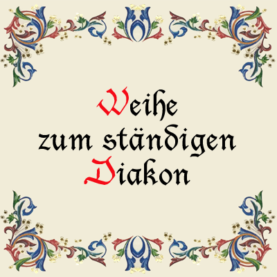 Weihe zum ständigen Diakon