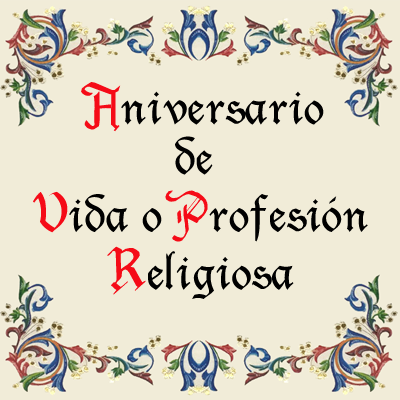 Aniversario de Vida o Profesión Religiosa